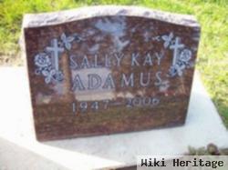 Sally Kay Adamus