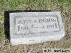 Betty A Ensman