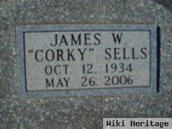 James W "corkey" Sells