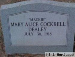 Mary Alice "mackie" Cockrell Dealey