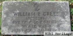 William B Drees