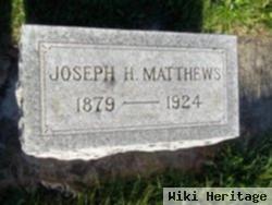 Joseph H Matthews