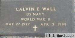 Calvin E Wall