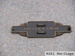 Luella E Gray