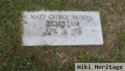 Mary George "georgie" Watkins Mcmullan