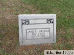 Jane E Gretka