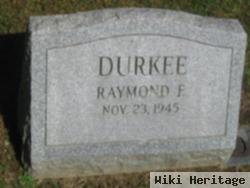 Raymond E. Durkee