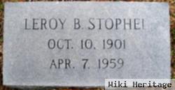 Leroy B Stophel