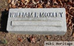 William F Moxley