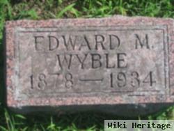 Edward M Wyble