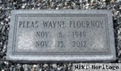 Pleas Wayne "pleas" Flournoy