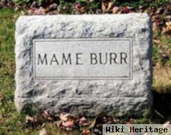 Mame Burr