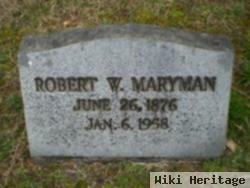 Robert W. Maryman