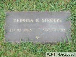 Theresa K "tracey" Kolar Stroupe