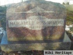 Margaret E Ross Shapiro