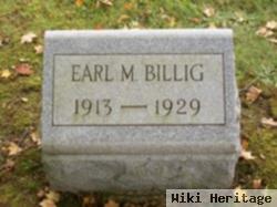 Earl M. Billig