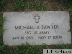 Michael A Sawyer