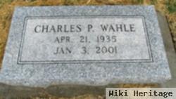 Charles P Wahle