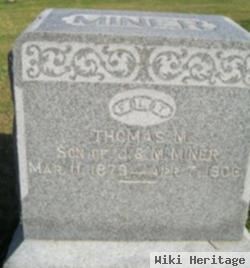 Thomas M Miner