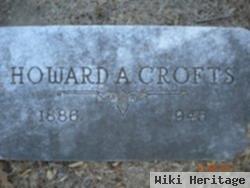 Howard A. Crofts