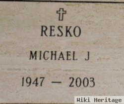 Michael J Resko