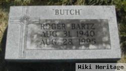 Roger "butch" Bartz