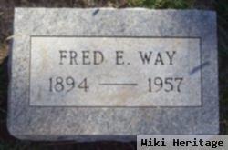 Fred E Way