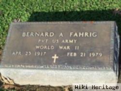 Bernard A. Fahrig