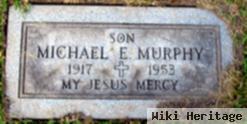 Michael E Murphy