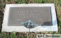 Carl F Kendig