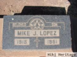 Mike J Lopez