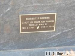 Robert F Ricker