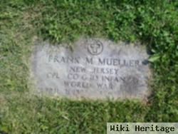 Frank M Mueller