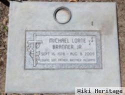 Michael Lorne Branner, Jr