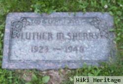 Luther M. Sherry