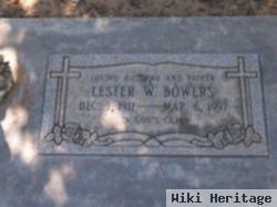 Lester W Bowers