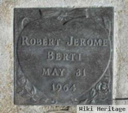 Robert Jerome Berti