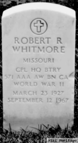 Robert R Whitmore