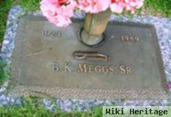 B. K. Meggs