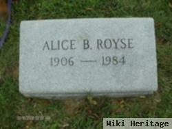 Alice B Royse