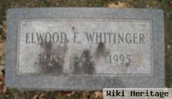 Elwood E Whitinger