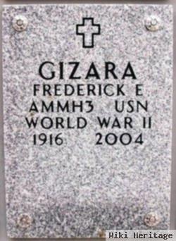 Frederick E Gizara