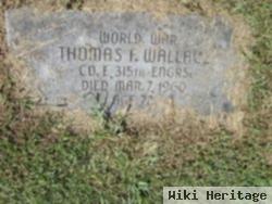 Thomas F Wallace