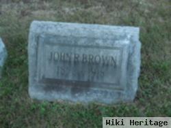 John R Brown