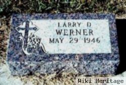 Larry D Werner