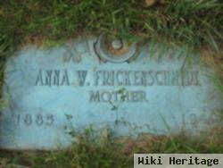 Anna W Frickenschmidt