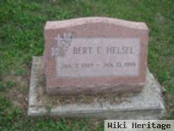 Bert E Helsel