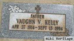 Vaughn V Kelly