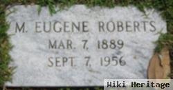 M Eugene Roberts