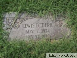 Lewis D Derr